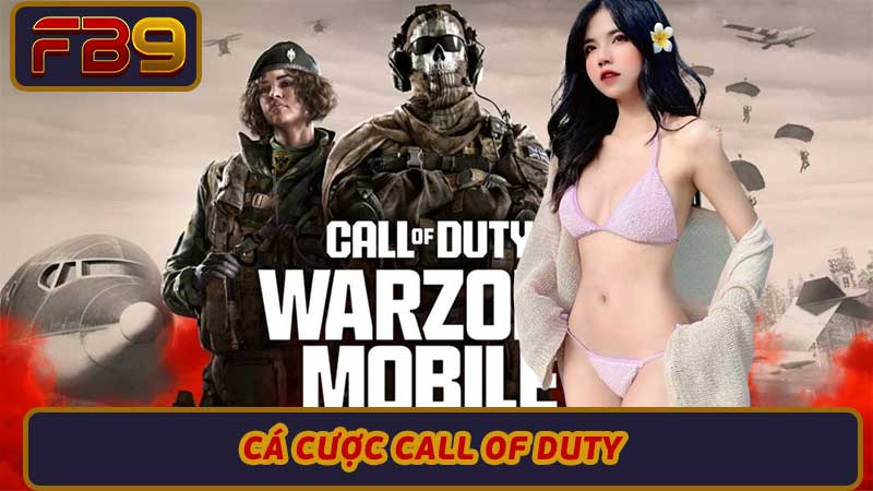 Cách Cá Cược Call of Duty Hiệu Quả Bí Quyết Từ Cao Thủ